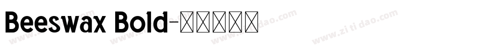 Beeswax Bold字体转换